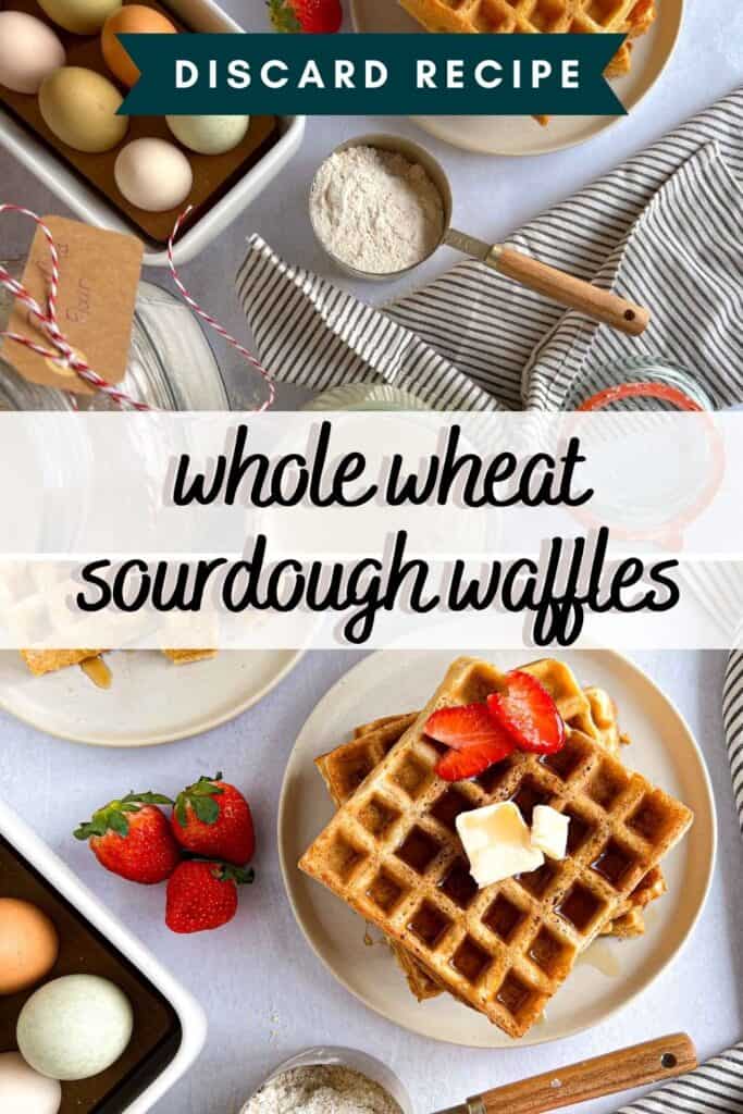 Pinterest image showing whole wheat sourdough waffles with key ingredients around.